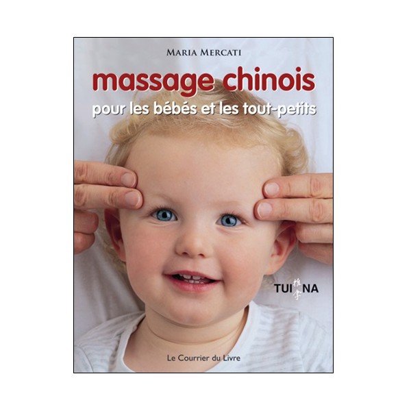 Massage chinois pour les bébés et les tout-petits - Maria Mercati