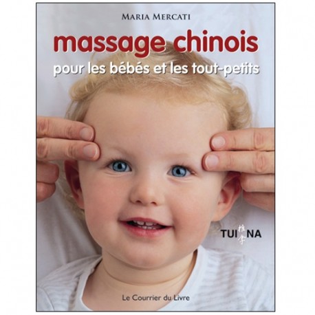 Massage chinois pour les bébés et les tout-petits - Maria Mercati