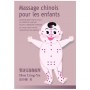 Massage chinois pour les enfants, massage des points vitaux du corps de l'enfant selon la médecine chinoise - Hsu Ling-Ya