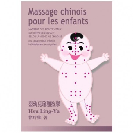 Massage chinois pour les enfants - Hsu Ling-Ya
