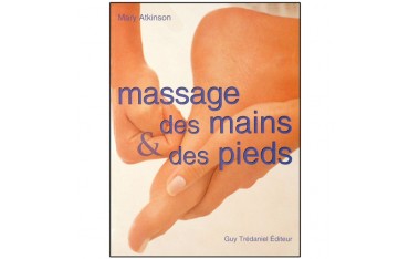 Massage des mains et des pieds - Mary Atkinson