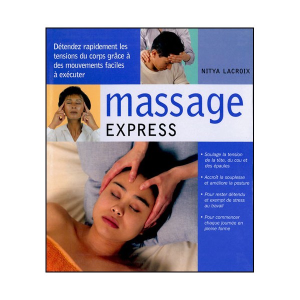 Massage express, détendez rapidement les tensions - Nitya Lacroix