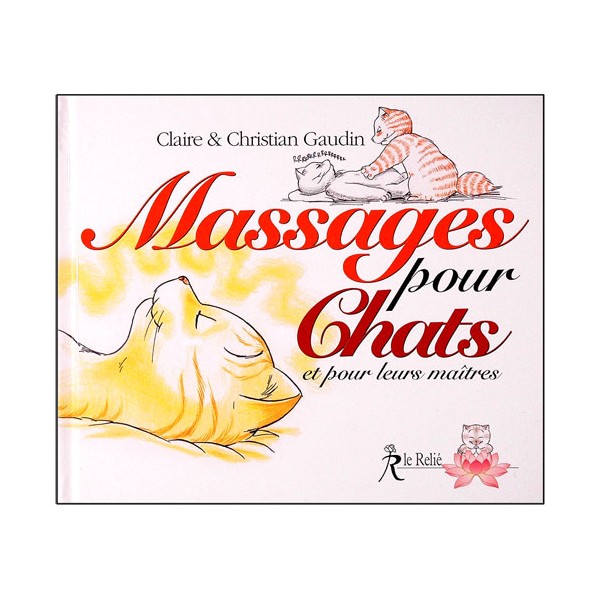 Massages pour Chats (& pour leurs maîtres) - Gaudin  (éd. 2012)