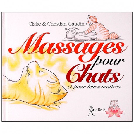 Massages pour Chats (& pour leurs maîtres) - Gaudin  (éd. 2012)