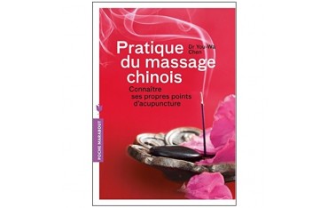 Pratique du massage chinois, connaître ses propres points d'acupuncture - Dr You-Wa Chen