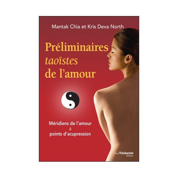 Préliminaires taoïstes de l'amour - Mantak Chia & Kris Deva North