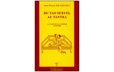 Du Tao Sexuel au Tantra - Jean-Pierre Krasensky