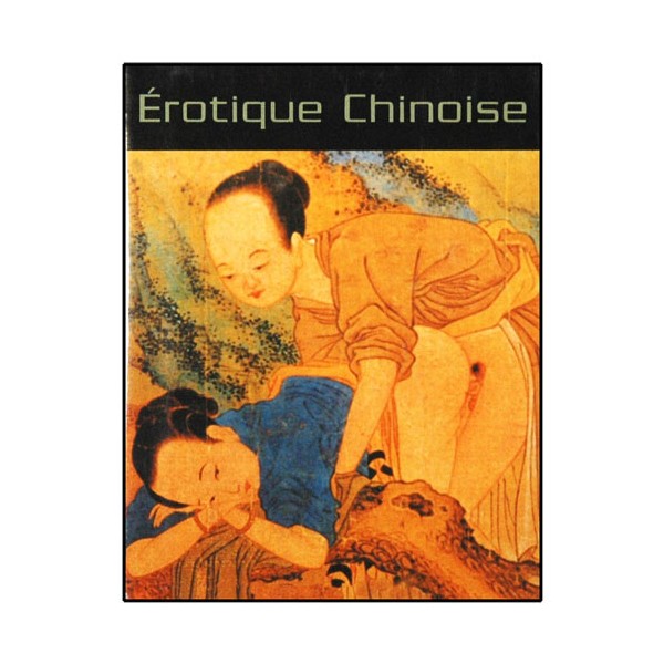 Erotique chinoise - Alka Pande