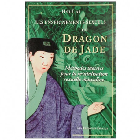 Les ens sex d dragon de Jade, méth taoïste revital sex masc - Hsi Lai