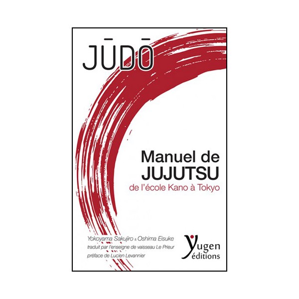 Judo-Manuel de Jujutsu de l'école Kano - Le Prieur