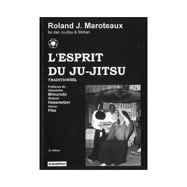 L'esprit du Ju-Jitsu traditionnel - Maroteaux