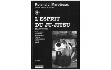 L'esprit du Ju-Jitsu traditionnel - Roland J. Maroteaux