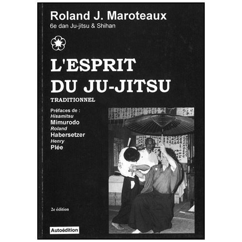 L'esprit du Ju-Jitsu traditionnel - Roland J. Maroteaux - BudoStore