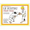 Le Jujitsu pour tous en bandes sessinée, volume 1, ceintures blanche, jaune & orange - Claude Fradet