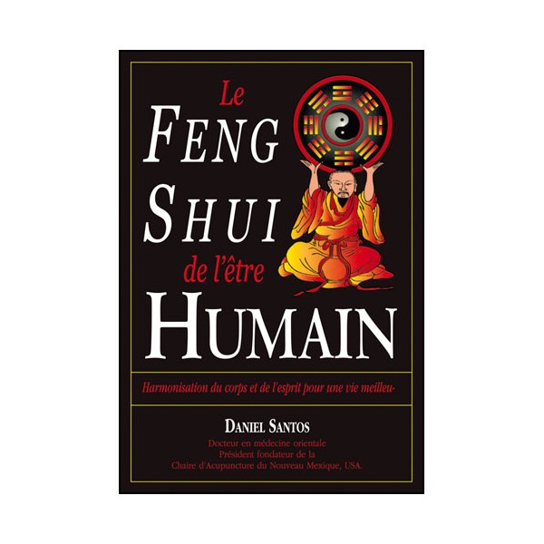 Feng Shui de l'être humain - Daniel Santos