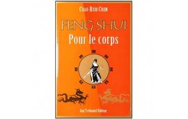 Feng Shui pour le corps - Chao-Hsiu Chen