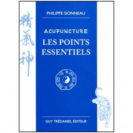 Acupuncture Les Points Essentiels - P Sionneau