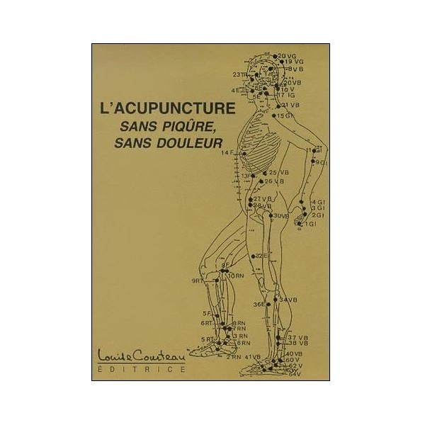 L'acupuncture sans piqûre, sans douleur - Louise Courteau