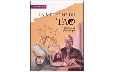 La Médecine du Tao, diététique et phytothérapie - Gerard Edde