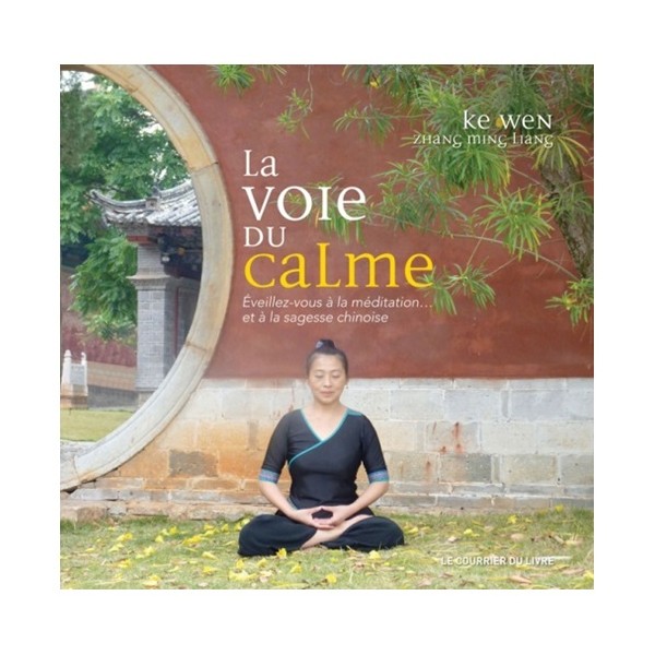 La voie du calme - Ke Wen