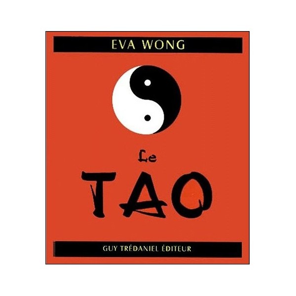 Le Tao (le petit livre du) - Eva Wong