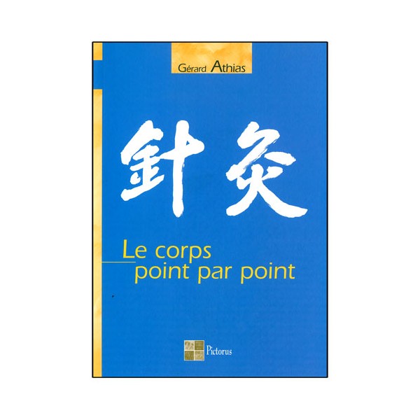 Le corps point par point - Gérard Athias