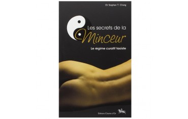 Les secrets de la minceur, le régime curatif taoïste - Stephen T. Chang