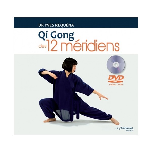 Qi Gong des 12 méridiens - Dr Yves Réquéna (+DVD de 50 min)
