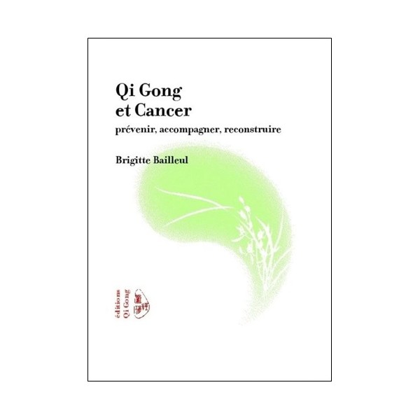 Qi Gong et cancer - Brigitte Bailleul