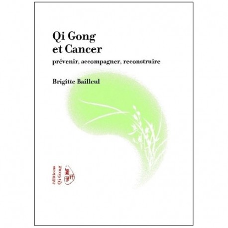Qi Gong et cancer - Brigitte Bailleul