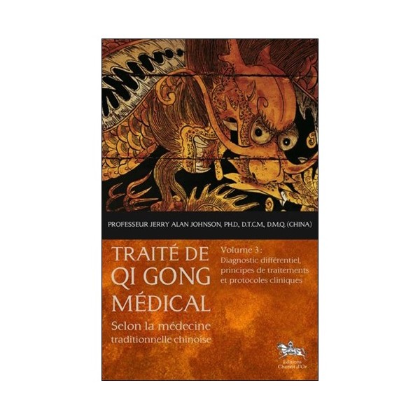 Traité de Qi Gong médical Vol.3, Diagnostic différentiel - Pr J.Alan