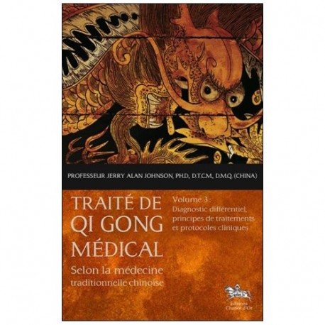 Traité de Qi Gong médical Vol.3, Diagnostic différentiel - Pr J.Alan