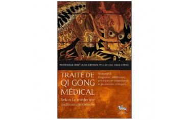 Traité de Qi Gong médical selon la médecine traditionnelle chinoise, volume 3 : Diagnostic différentiel - Pr J. Alan Johnson