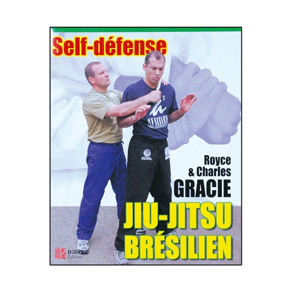 Jiu-Jitsu brésilien 2, self défense - Royce Gracie/Charles