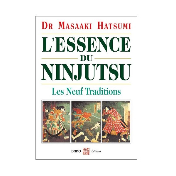 L'essence du Ninjutsu, les 9 traditions (3eme edi) - Masaaki Hatsumi