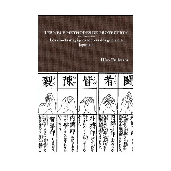 Les neuf méthodes de protection, Kuji Goshin Ho - H Fujiwara