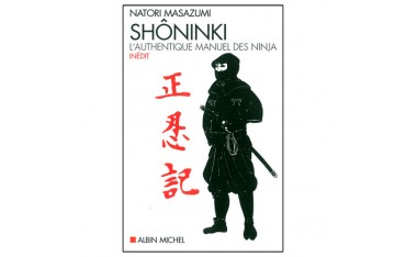 Shôninki, l'authentique manuel des Ninja - Natori Masazumi