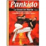 Pankido, le grand art martial - Patrick Lombardo