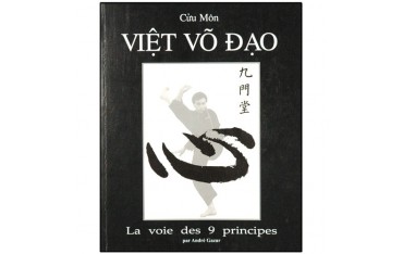 Viet Vo Dao, la voie des 9 principes - André Gazur