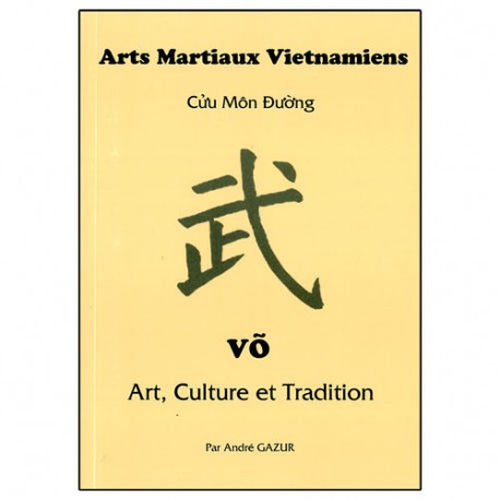 Vô, Arts Martiaux Viet. Cuu Mon, Art culture et tradition - A. Gazur