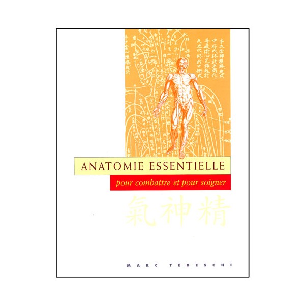 Anatomie essentielle, pour combattre et pour soigner - M. Tedeschi