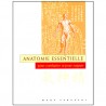 Anatomie essentielle, pour combattre et pour soigner - Marc Tedeschi