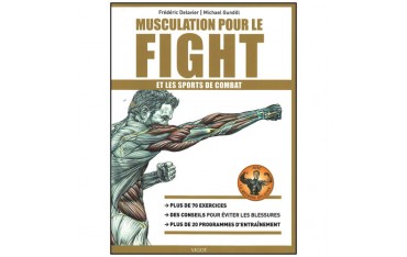 Musculation pour le Fight et les sports de combat  - Frédéric Delavier & Michael Gundill