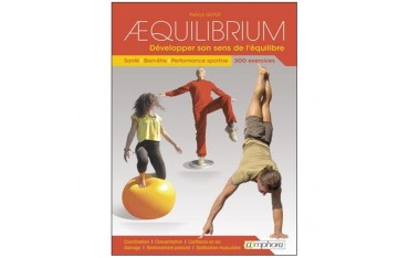 Aequilibrium, développer son sens de l'équilibre - Patrick Guyot