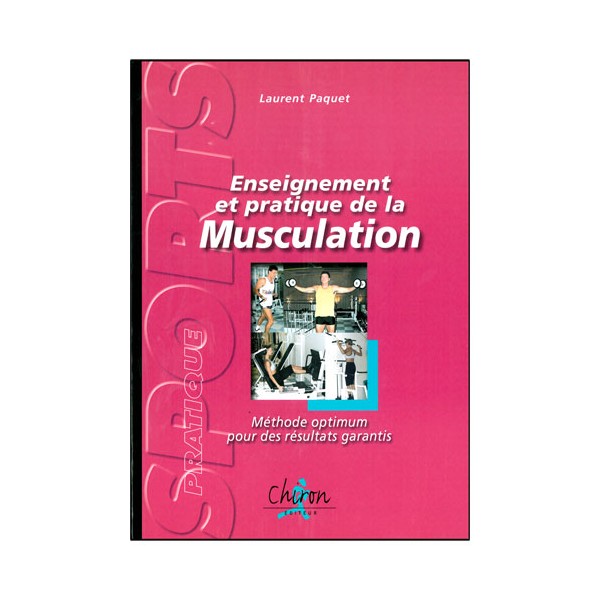 Enseignement et pratique de la Musculation - L Paquet