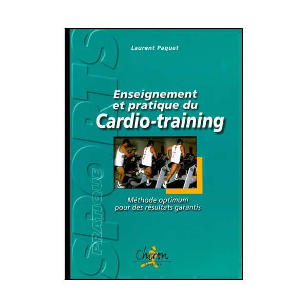 Enseignement et pratique du Cardio-training - Laurent Paquet