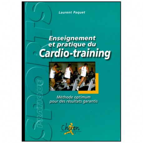 Enseignement et pratique du Cardio-training - Laurent Paquet