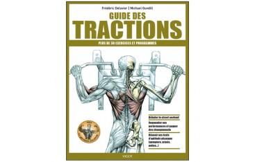 Guide des tractions, plus de 30 exercices et programmes - Frédéric Delavier & Michael Gundill