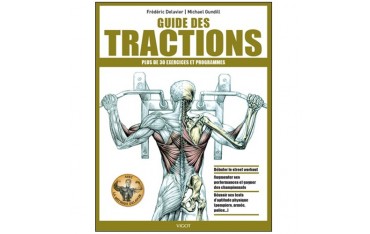 Guide des tractions, plus de 30 exercices et programmes - Frédéric Delavier & Michael Gundill