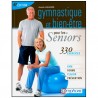 Gymnastique et bien-être pour les Seniors, 330 exercices - Annick Louvard